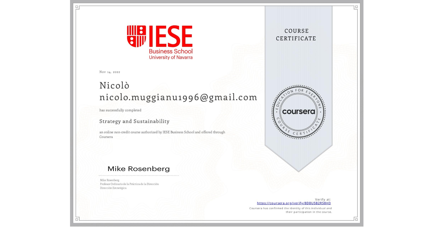 View certificate for Nicolò nicolo.muggianu1996@gmail.com, Strategy and Sustainability, an online non-credit course authorized by IESE Business School and offered through Coursera