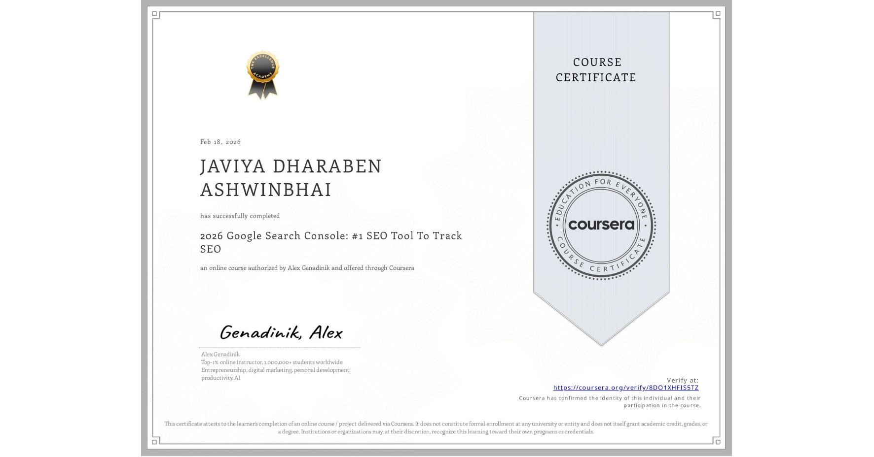 View certificate for JAVIYA DHARABEN ASHWINBHAI , 2026 Google Search Console: #1 SEO Tool To Track SEO, an online non-credit course authorized by Alex Genadinik and offered through Coursera