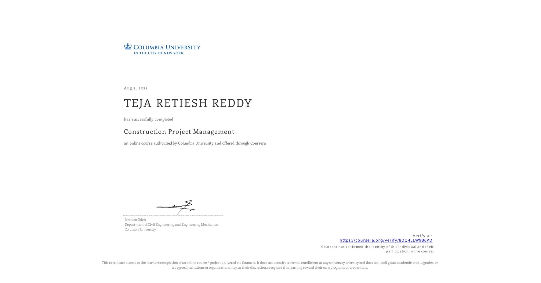 View certificate for TEJA RETIESH  REDDY, Construction Project Management, an online non-credit course authorized by Columbia University and offered through Coursera