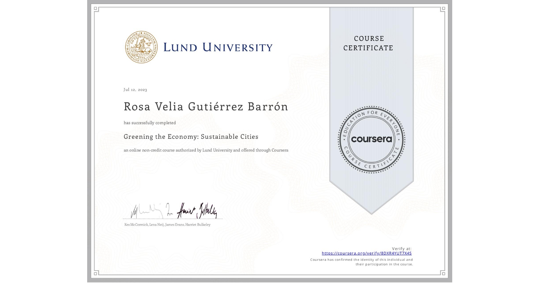 View certificate for Rosa Velia Gutiérrez Barrón , Greening the Economy: Sustainable Cities, an online non-credit course authorized by Lund University and offered through Coursera