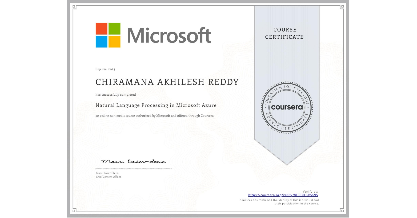 View certificate for CHIRAMANA AKHILESH REDDY, Natural Language Processing in Microsoft Azure, an online non-credit course authorized by Microsoft and offered through Coursera