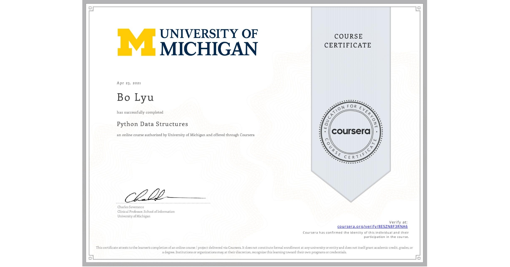 View certificate for Bo Lyu, Python Data Structures, an online non-credit course authorized by University of Michigan and offered through Coursera