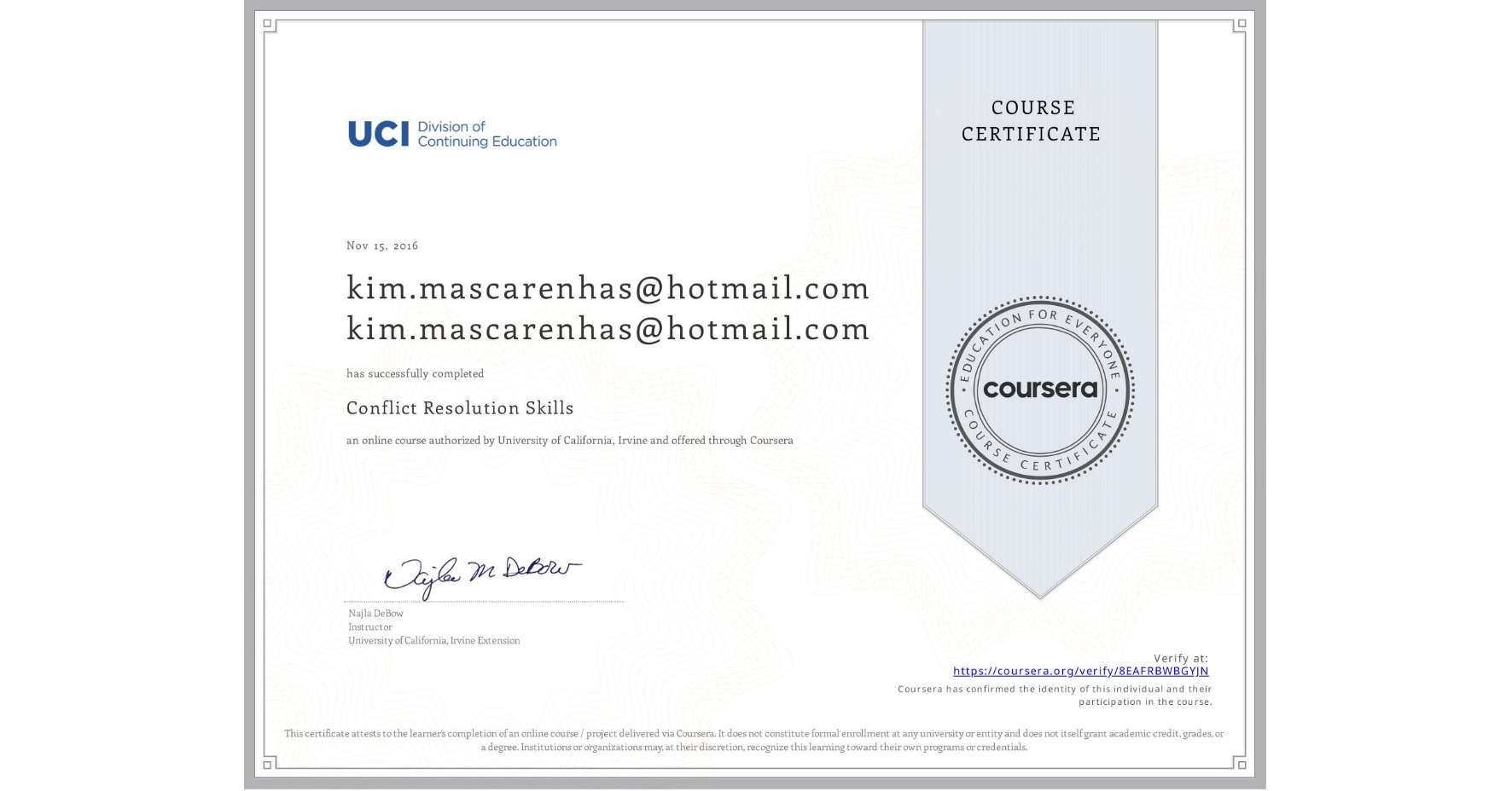 View certificate for kim.mascarenhas@hotmail.com kim.mascarenhas@hotmail.com, Conflict Resolution Skills, an online non-credit course authorized by University of California, Irvine and offered through Coursera