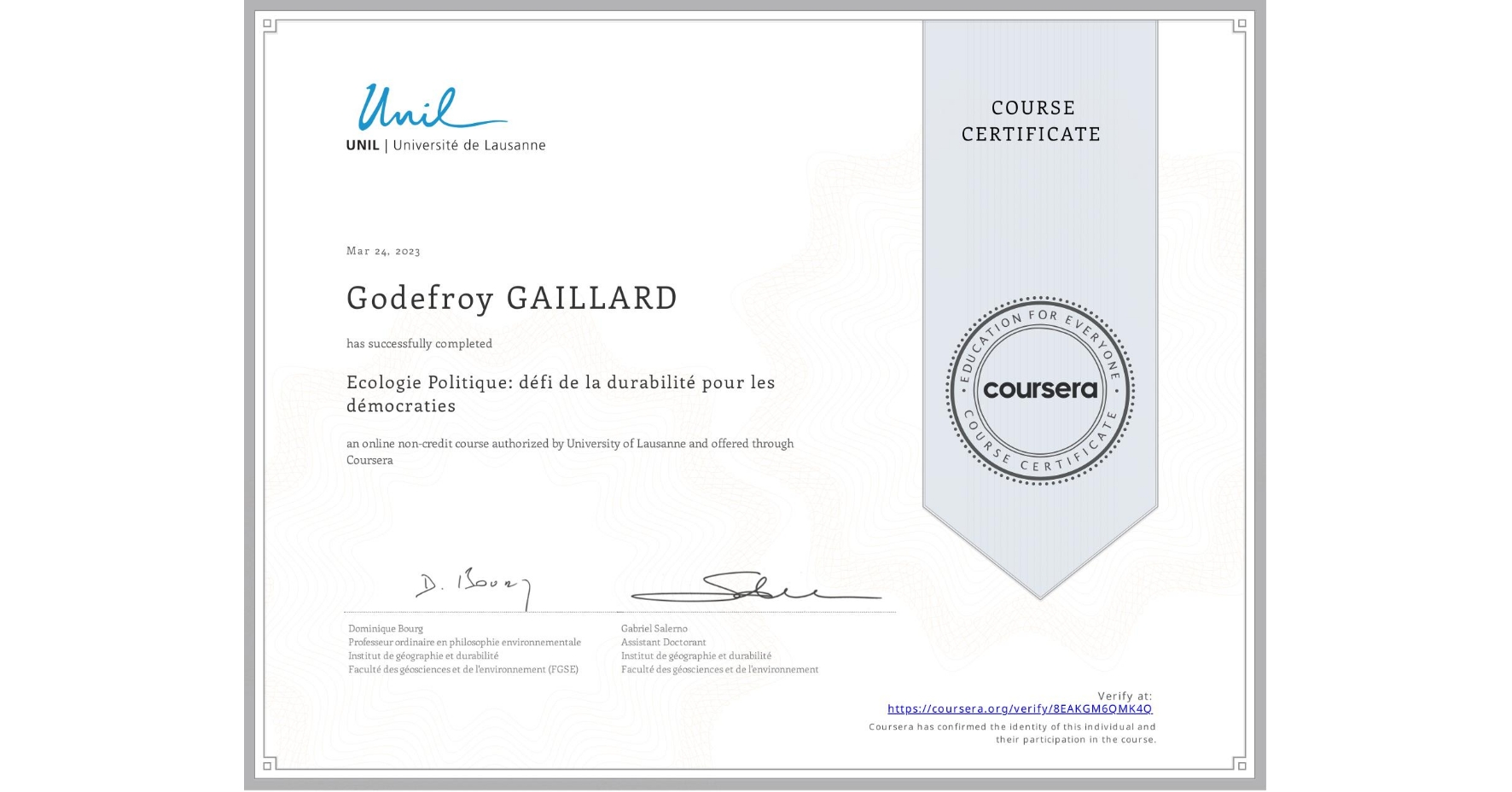View certificate for Godefroy GAILLARD, Ecologie Politique: défi de la durabilité pour les démocraties, an online non-credit course authorized by University of Lausanne and offered through Coursera