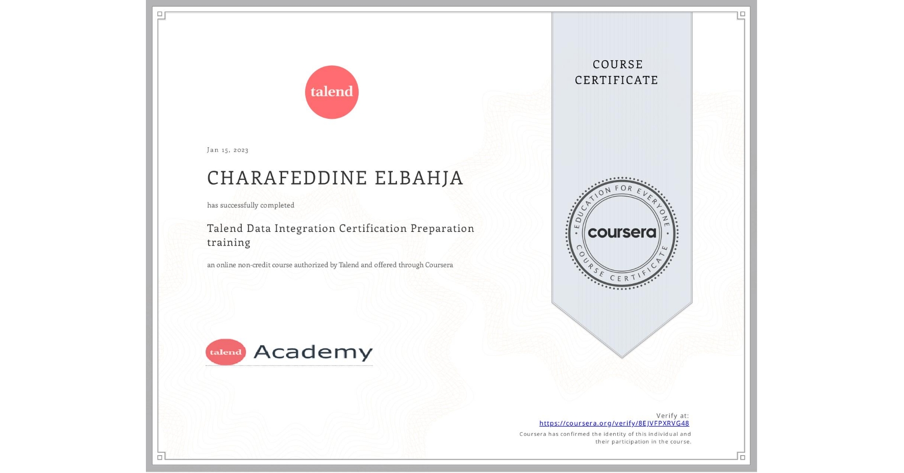 View certificate for CHARAFEDDINE ELBAHJA, Talend Data Integration Certification Preparation training, an online non-credit course authorized by Talend and offered through Coursera