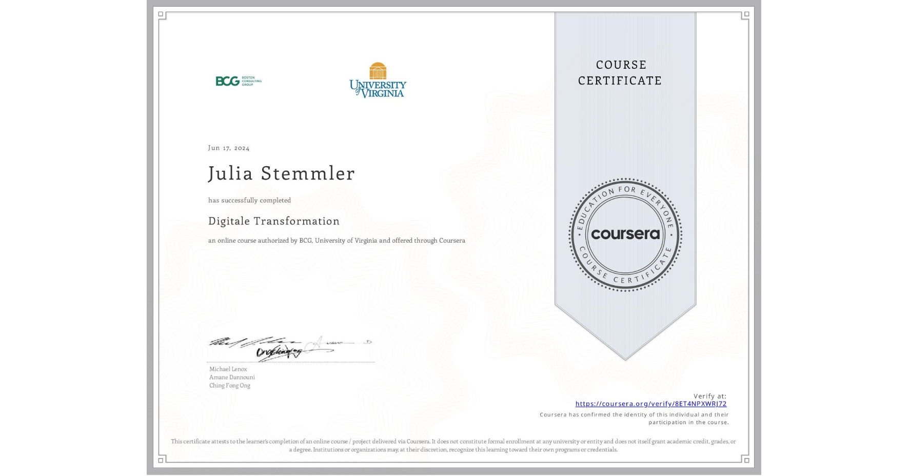 View certificate for Julia Stemmler, Digitale Transformation, an online non-credit course authorized by BCG & University of Virginia and offered through Coursera