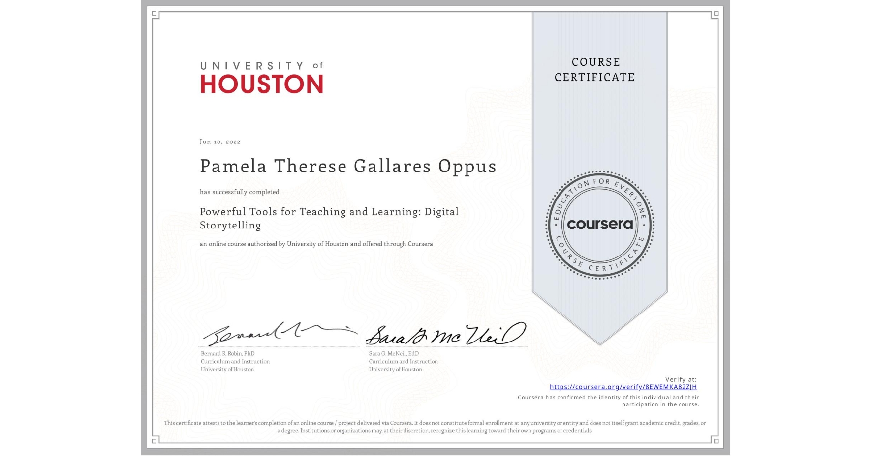 View certificate for Pamela Therese Gallares Oppus, Powerful Tools for Teaching and Learning: Digital Storytelling, an online non-credit course authorized by University of Houston and offered through Coursera