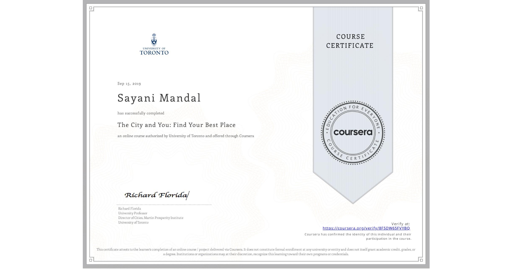 View certificate for Sayani Mandal, The City and You: Find Your Best Place, an online non-credit course authorized by University of Toronto and offered through Coursera