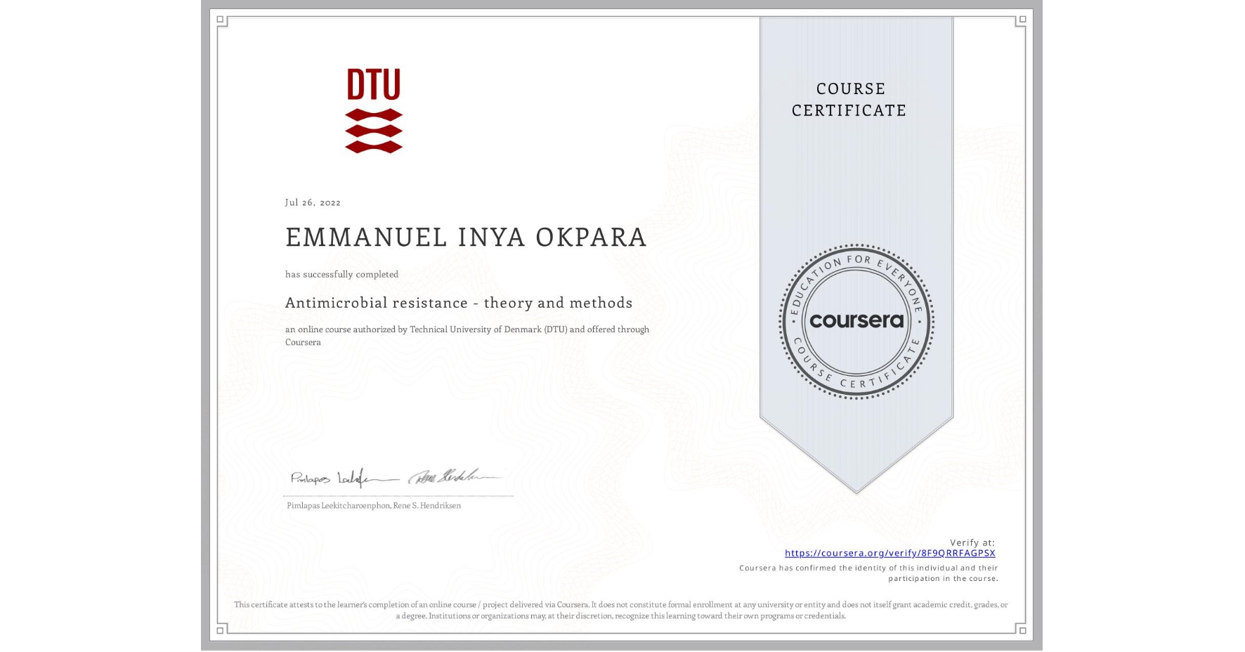 View certificate for EMMANUEL INYA OKPARA, Antimicrobial resistance - theory and methods, an online non-credit course authorized by Technical University of Denmark (DTU) and offered through Coursera