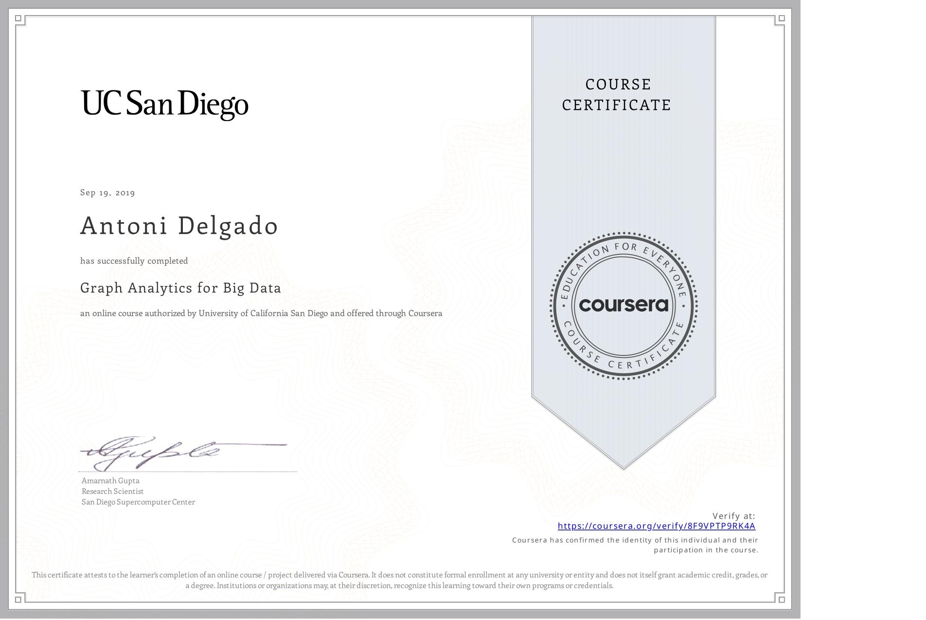 View certificate for Antoni Delgado, Graph Analytics for Big Data, an online non-credit course authorized by University of California San Diego and offered through Coursera