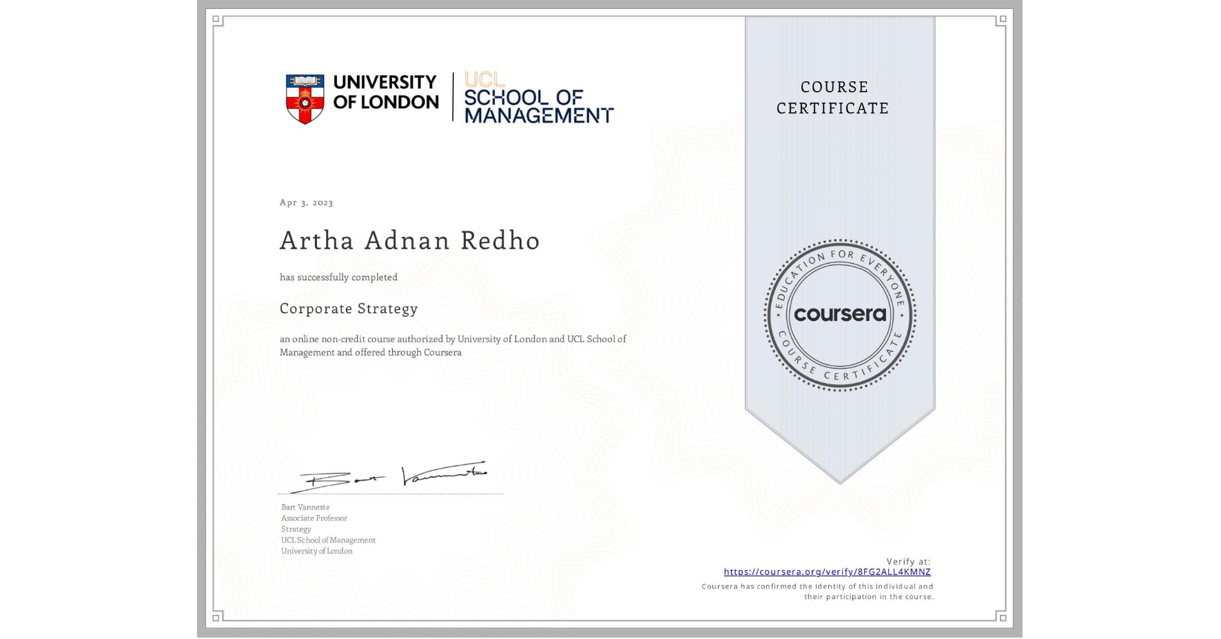 View certificate for Artha Adnan  Redho, Corporate Strategy , an online non-credit course authorized by University of London & UCL School of Management and offered through Coursera