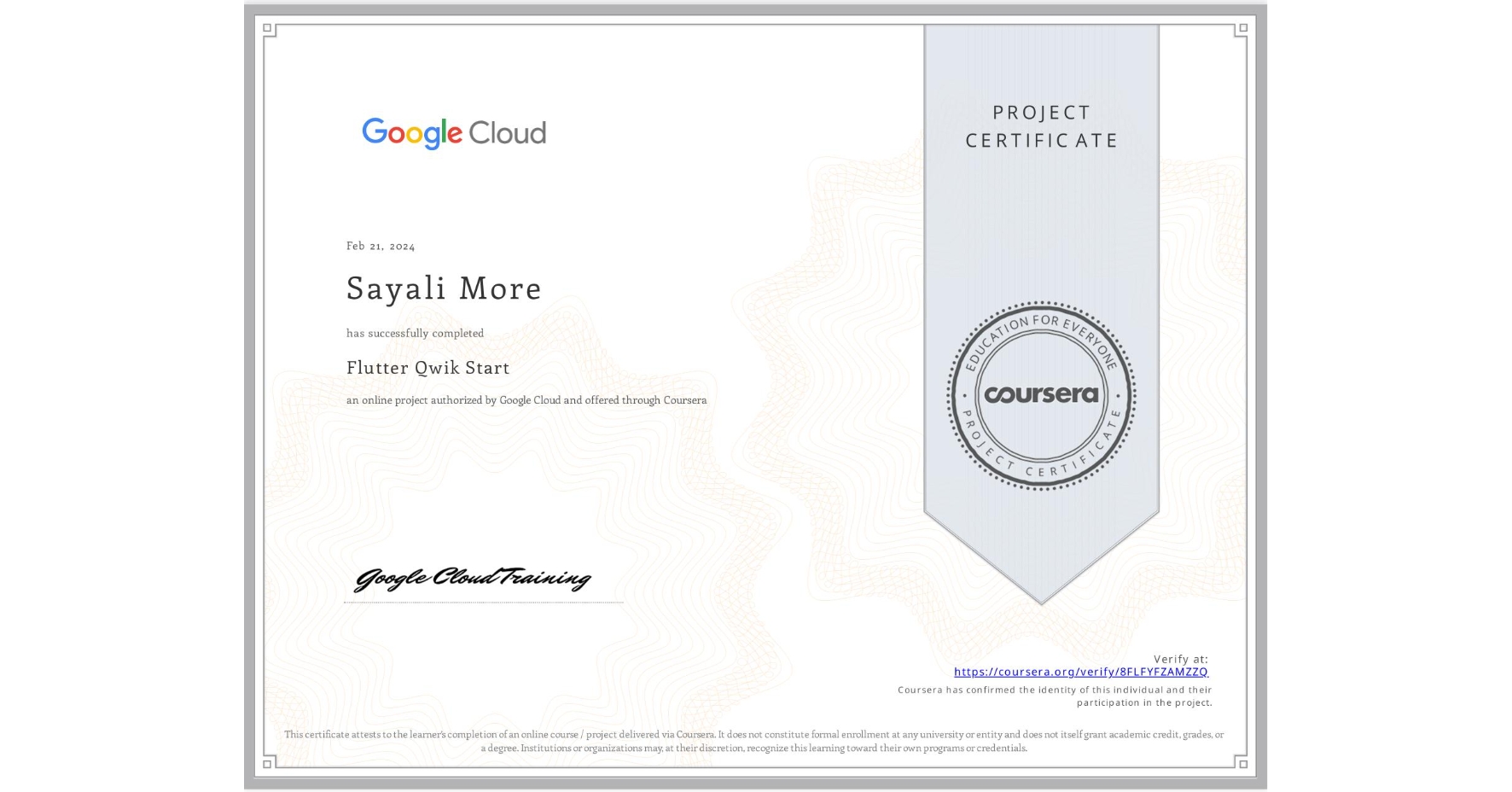 View certificate for Sayali More, Flutter Qwik Start, an online non-credit course authorized by Google Cloud and offered through Coursera