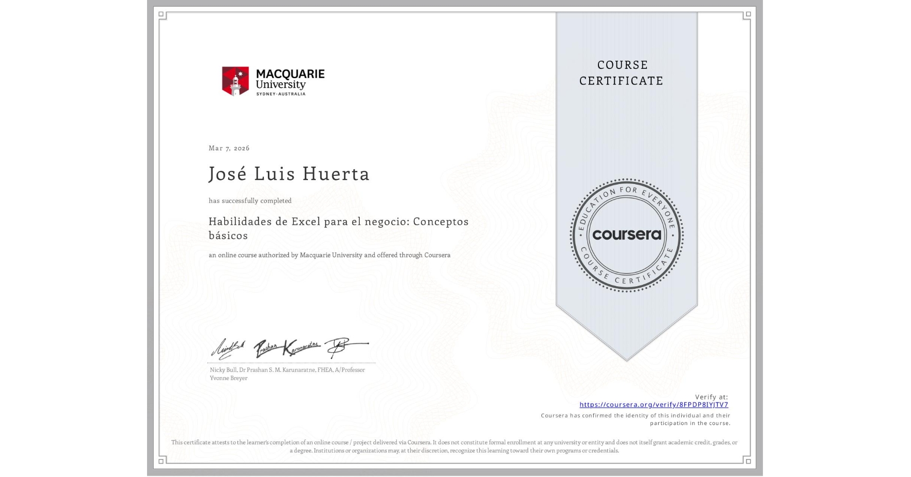 View certificate for José Luis Huerta , Habilidades de Excel para el negocio: Conceptos básicos, an online non-credit course authorized by Macquarie University and offered through Coursera