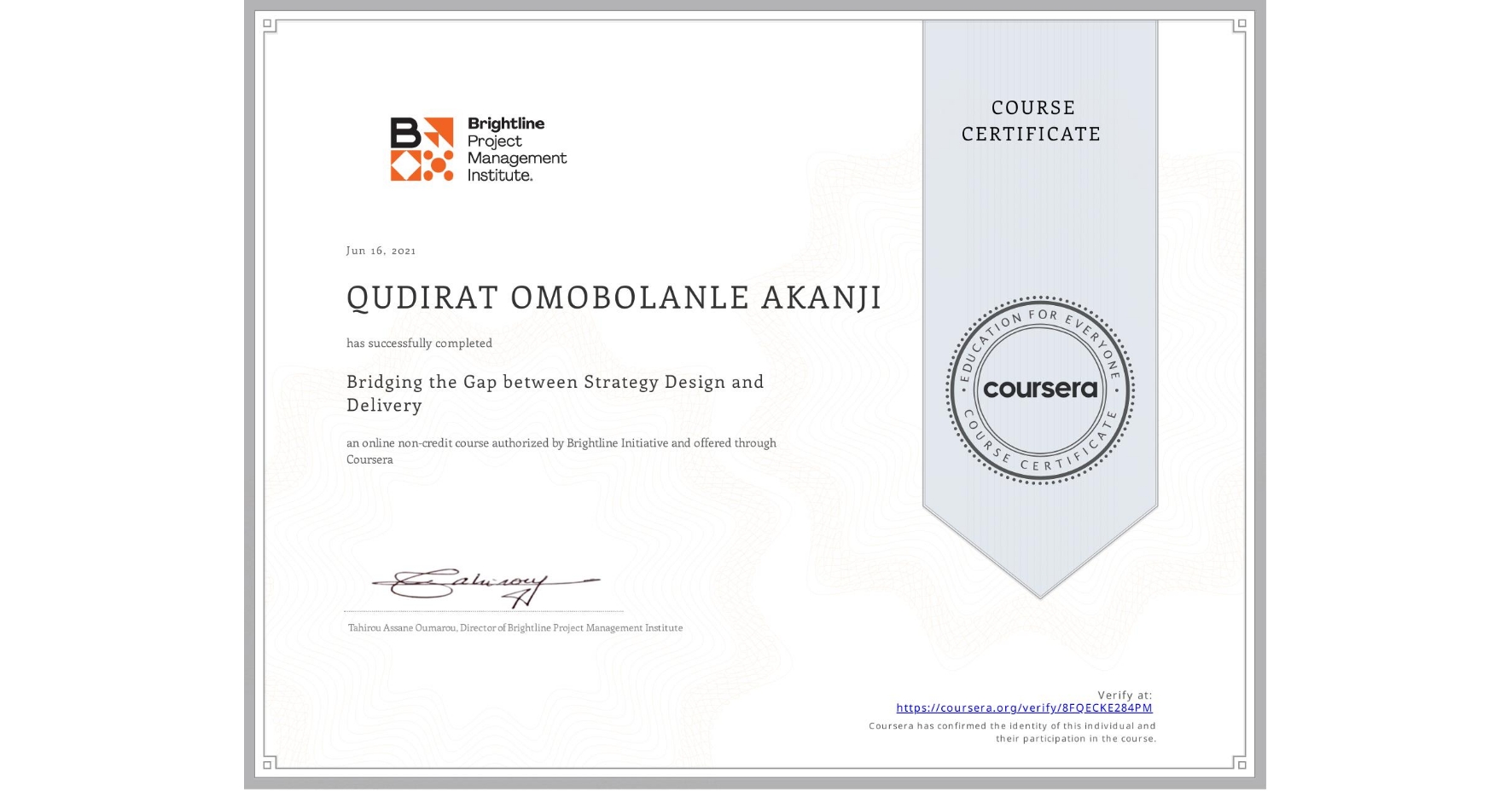 View certificate for QUDIRAT OMOBOLANLE  AKANJI, Bridging the Gap between Strategy Design and Delivery, an online non-credit course authorized by Brightline Initiative and offered through Coursera