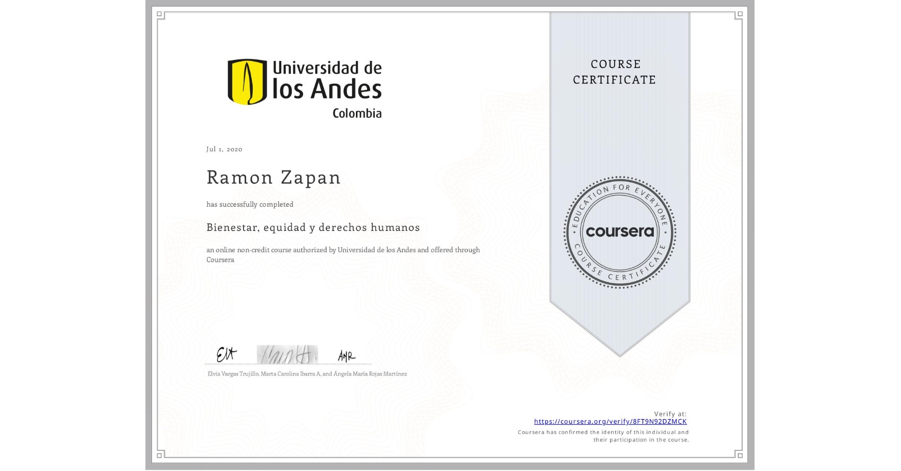 View certificate for Ramon Zapan, Bienestar, equidad y derechos humanos, an online non-credit course authorized by Universidad de los Andes and offered through Coursera