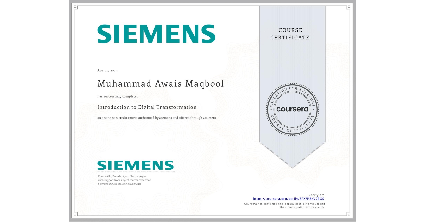 View certificate for Muhammad Awais  Maqbool, Introduction to Digital Transformation, an online non-credit course authorized by Siemens and offered through Coursera