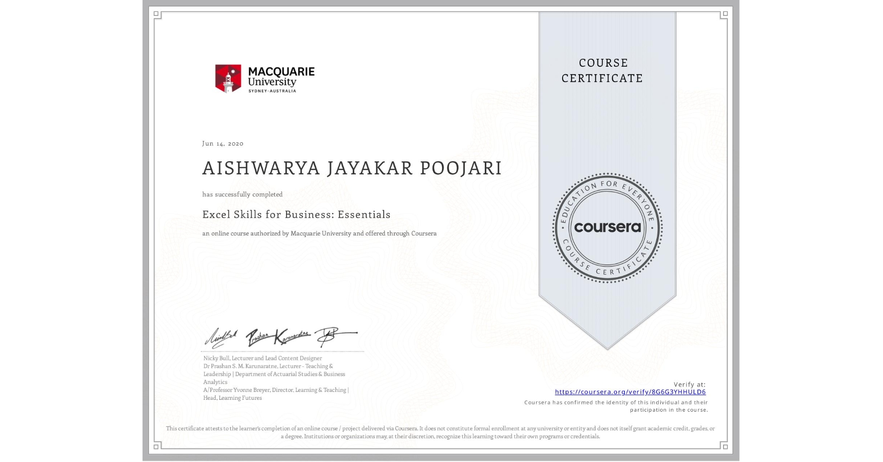 View certificate for AISHWARYA JAYAKAR POOJARI, Excel Skills for Business: Essentials, an online non-credit course authorized by Macquarie University and offered through Coursera