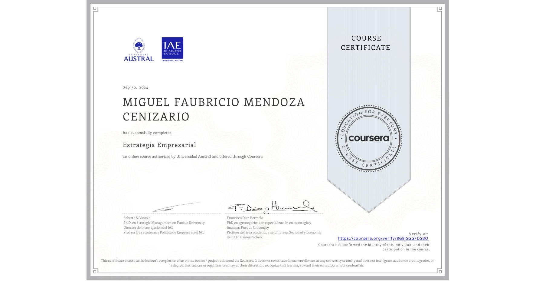 View certificate for MIGUEL FAUBRICIO MENDOZA CENIZARIO, Estrategia Empresarial, an online non-credit course authorized by Universidad Austral and offered through Coursera