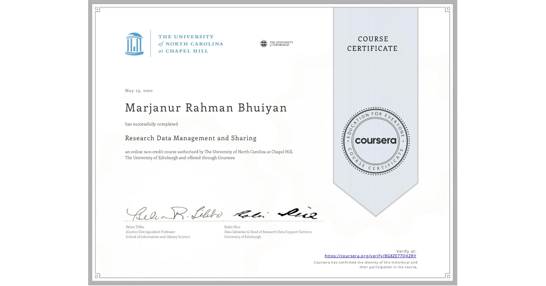View certificate for Marjanur Rahman  Bhuiyan, Research Data Management and Sharing, an online non-credit course authorized by The University of North Carolina at Chapel Hill & The University of Edinburgh and offered through Coursera