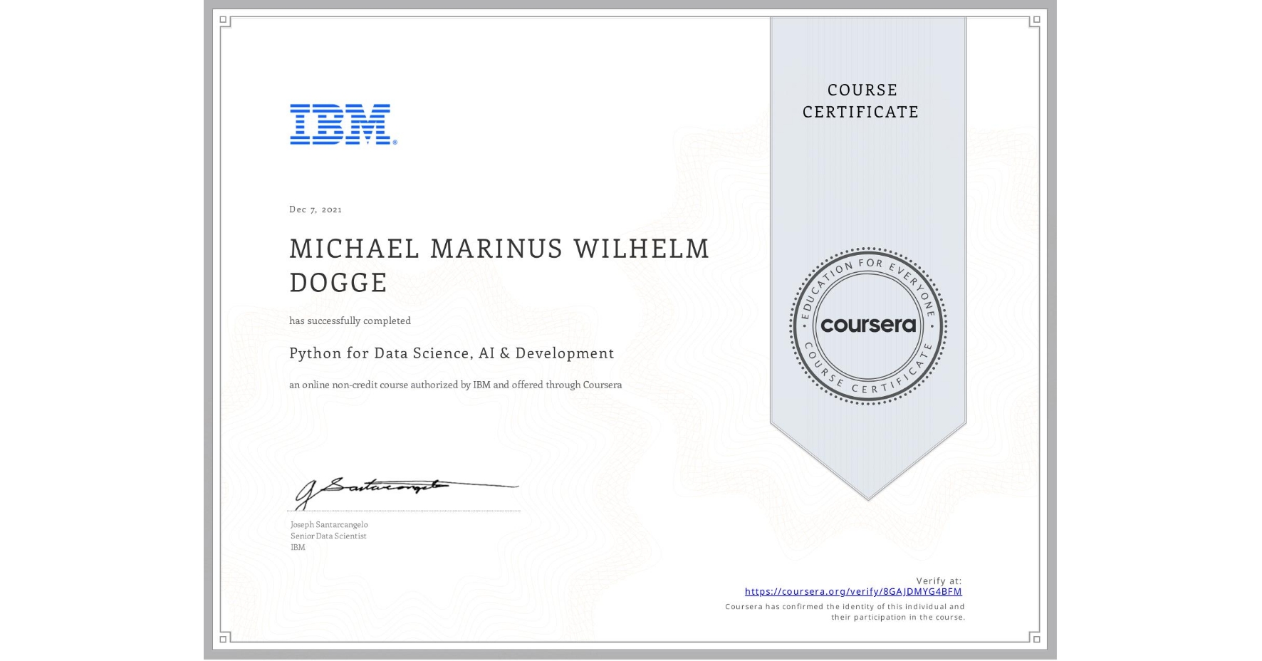 View certificate for MICHAEL MARINUS WILHELM  DOGGE, Python for Data Science, AI & Development, an online non-credit course authorized by IBM and offered through Coursera