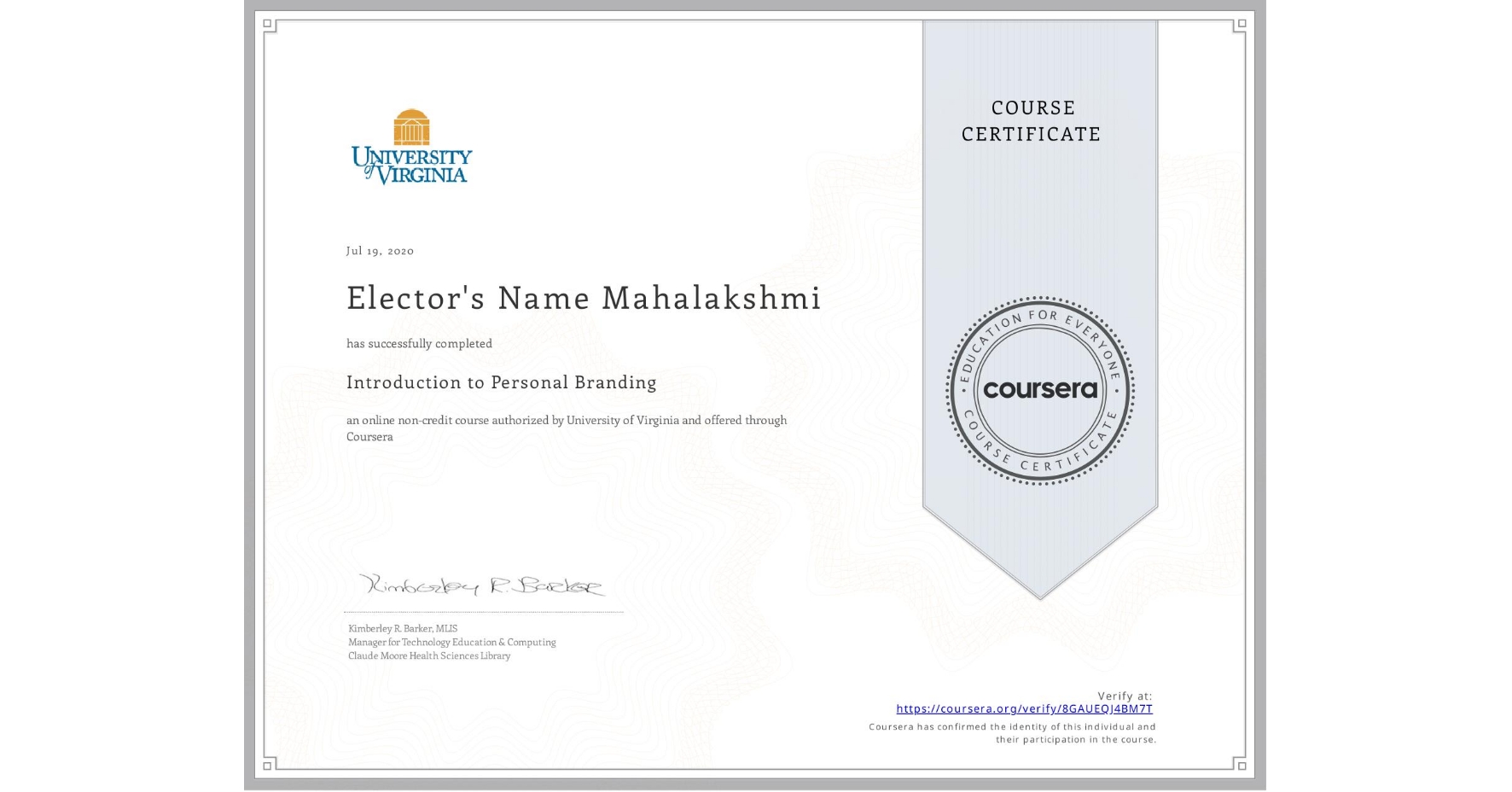 View certificate for Elector's Name Mahalakshmi, Introduction to Personal Branding, an online non-credit course authorized by University of Virginia and offered through Coursera