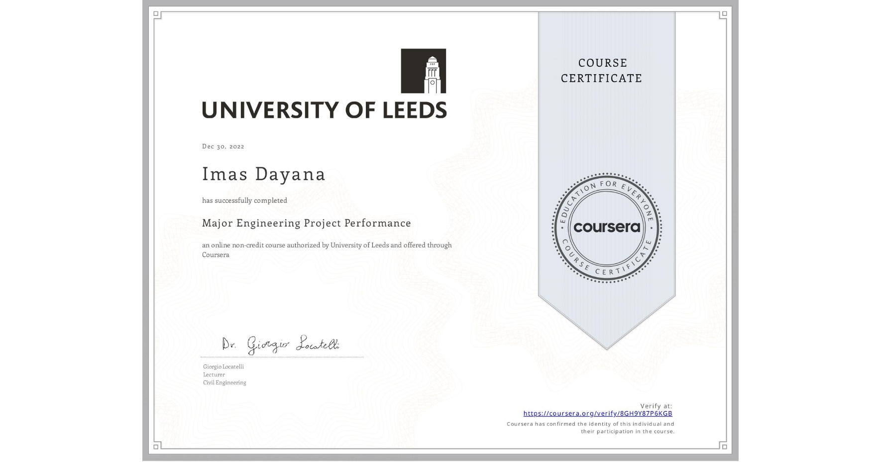 View certificate for Imas Dayana, Major Engineering Project Performance, an online non-credit course authorized by University of Leeds and offered through Coursera
