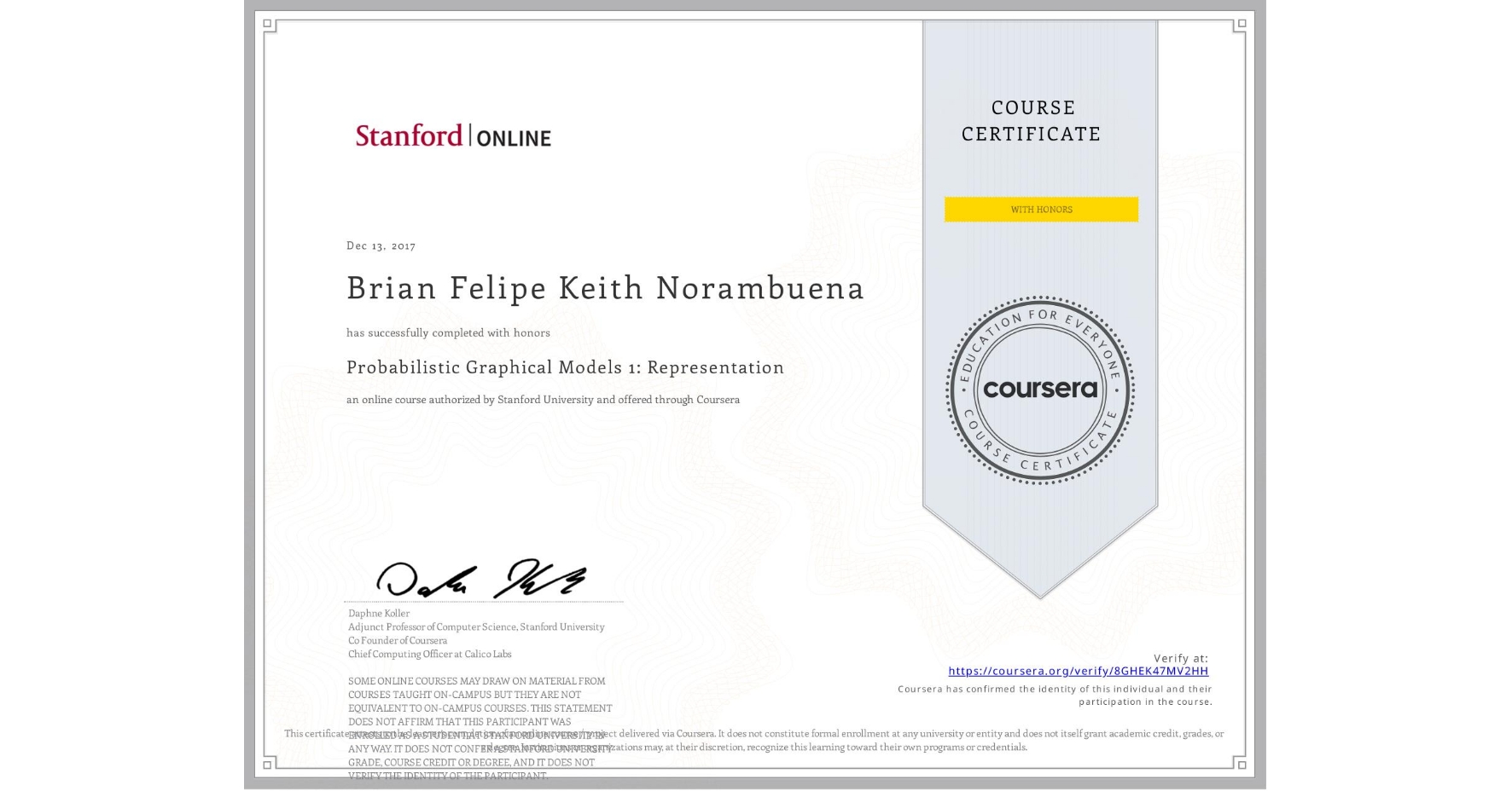 View certificate for Brian Felipe Keith Norambuena, Probabilistic Graphical Models 1: Representation, an online non-credit course authorized by Stanford University and offered through Coursera