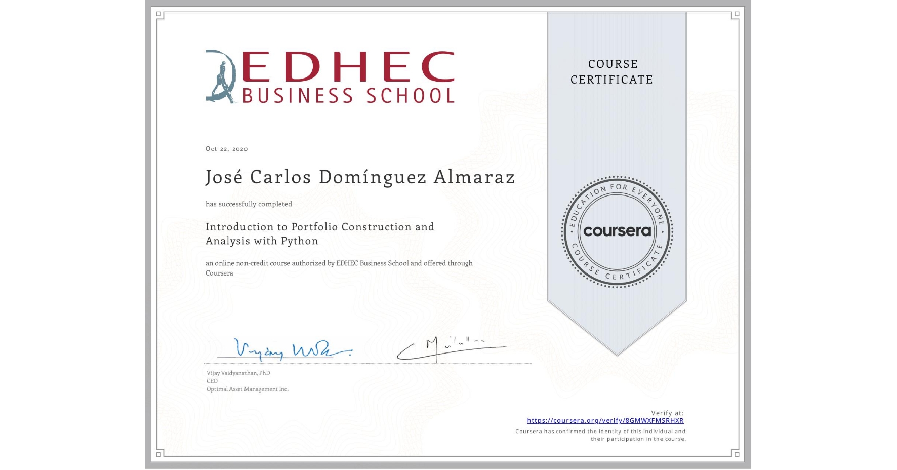 View certificate for José Carlos DomÃnguez Almaraz, Introduction to Portfolio Construction and Analysis with Python, an online non-credit course authorized by EDHEC Business School and offered through Coursera