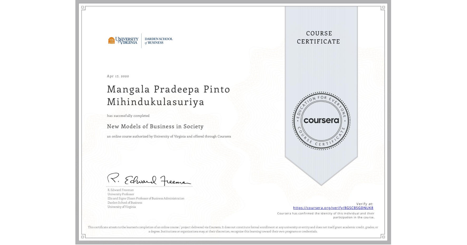 View certificate for Mangala Pradeepa   Pinto Mihindukulasuriya, New Models of Business in Society, an online non-credit course authorized by University of Virginia and offered through Coursera