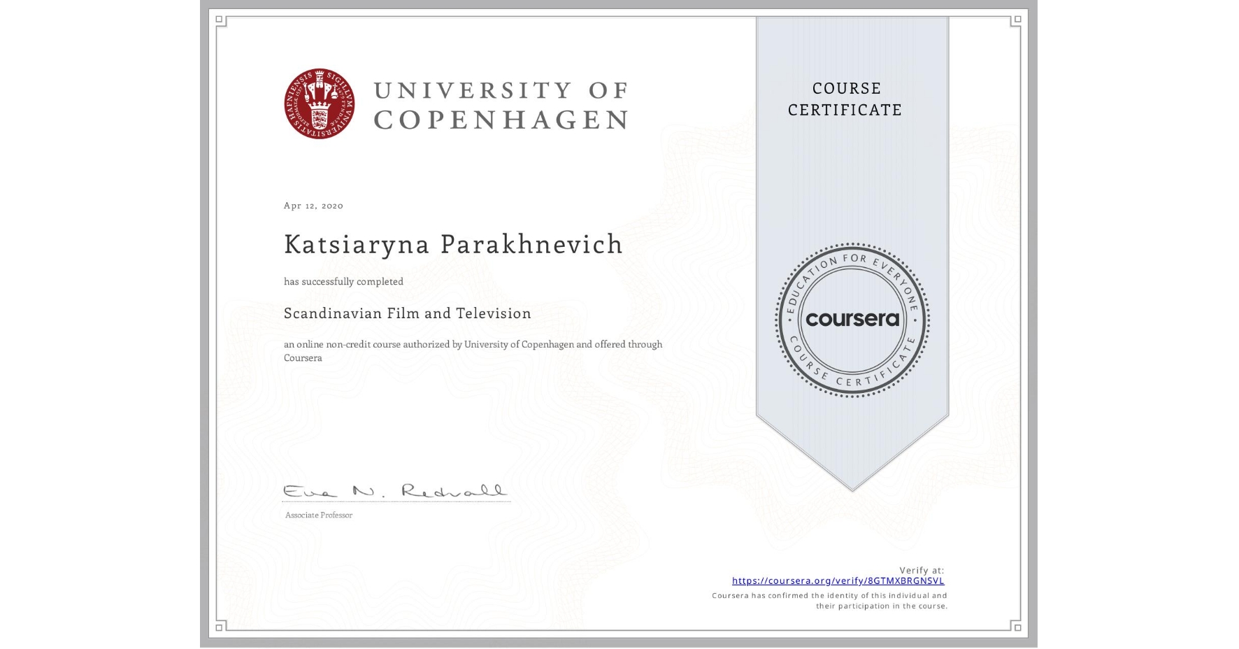 View certificate for Katsiaryna Parakhnevich, Scandinavian Film and Television, an online non-credit course authorized by University of Copenhagen and offered through Coursera