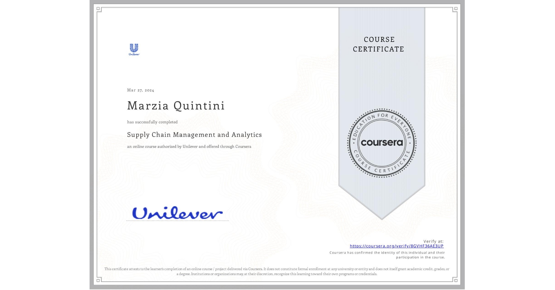 View certificate for Marzia Quintini, Supply Chain Management and Analytics, an online non-credit course authorized by Unilever and offered through Coursera