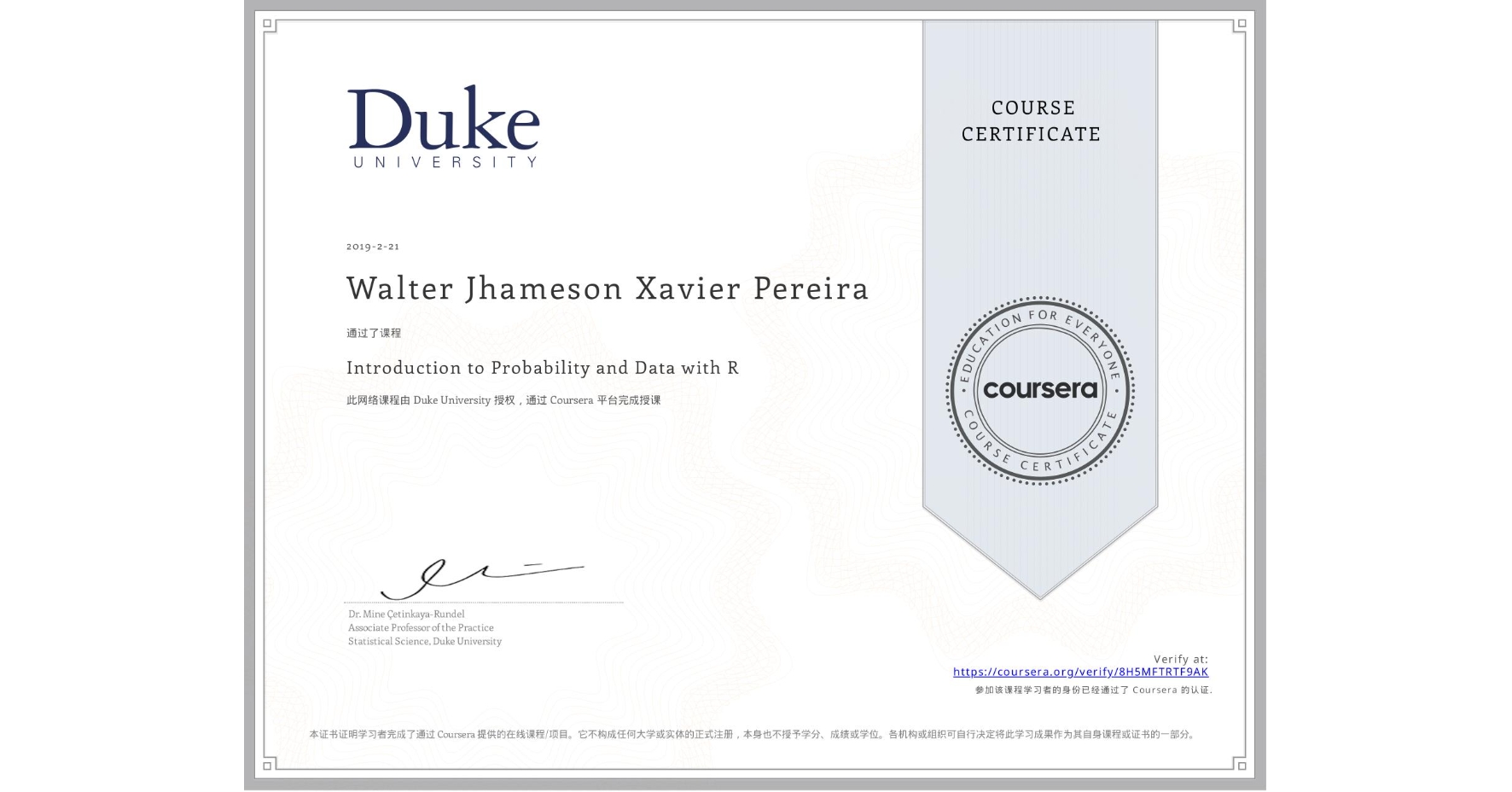 View certificate for Walter Jhameson Xavier Pereira, Introduction to Probability and Data with R, an online non-credit course authorized by Duke University and offered through Coursera