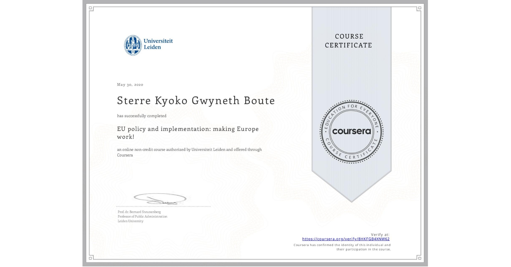 View certificate for Sterre Kyoko Gwyneth Boute , EU policy and implementation: making Europe work! , an online non-credit course authorized by Universiteit Leiden and offered through Coursera