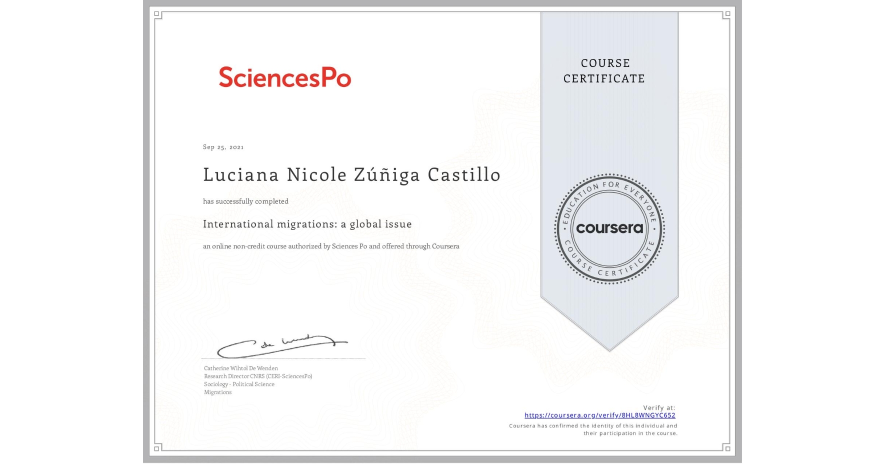 View certificate for Luciana Nicole Zúñiga Castillo, International migrations: a global issue, an online non-credit course authorized by Sciences Po and offered through Coursera