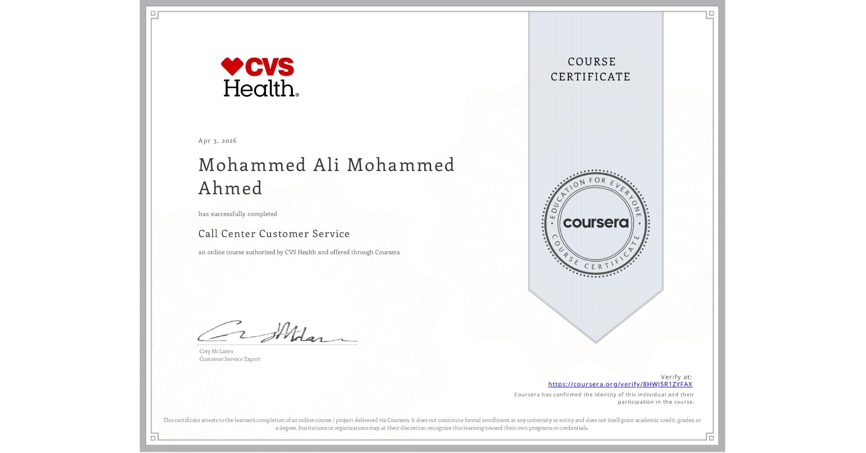 View certificate for Mohammed Ali Mohammed Ahmed, Call Center Customer Service, an online non-credit course authorized by CVS Health and offered through Coursera