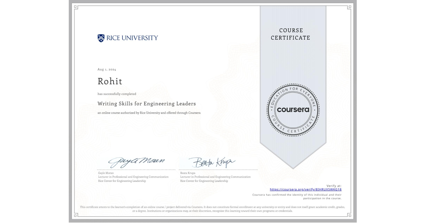 View certificate for Rohit , Writing Skills for Engineering Leaders, an online non-credit course authorized by Rice University and offered through Coursera