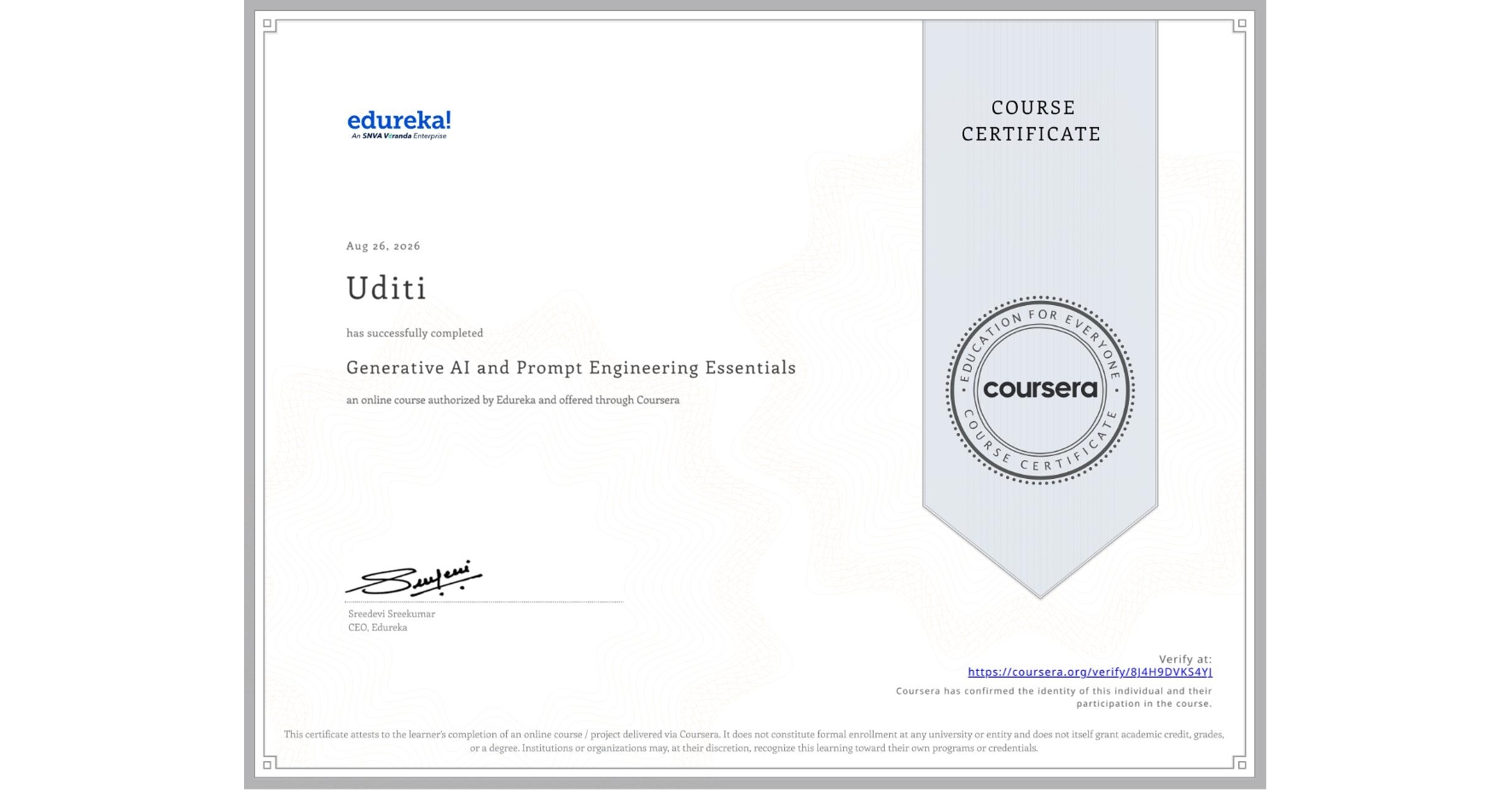 View certificate for Uditi , Generative AI and Prompt Engineering Essentials, an online non-credit course authorized by Edureka and offered through Coursera