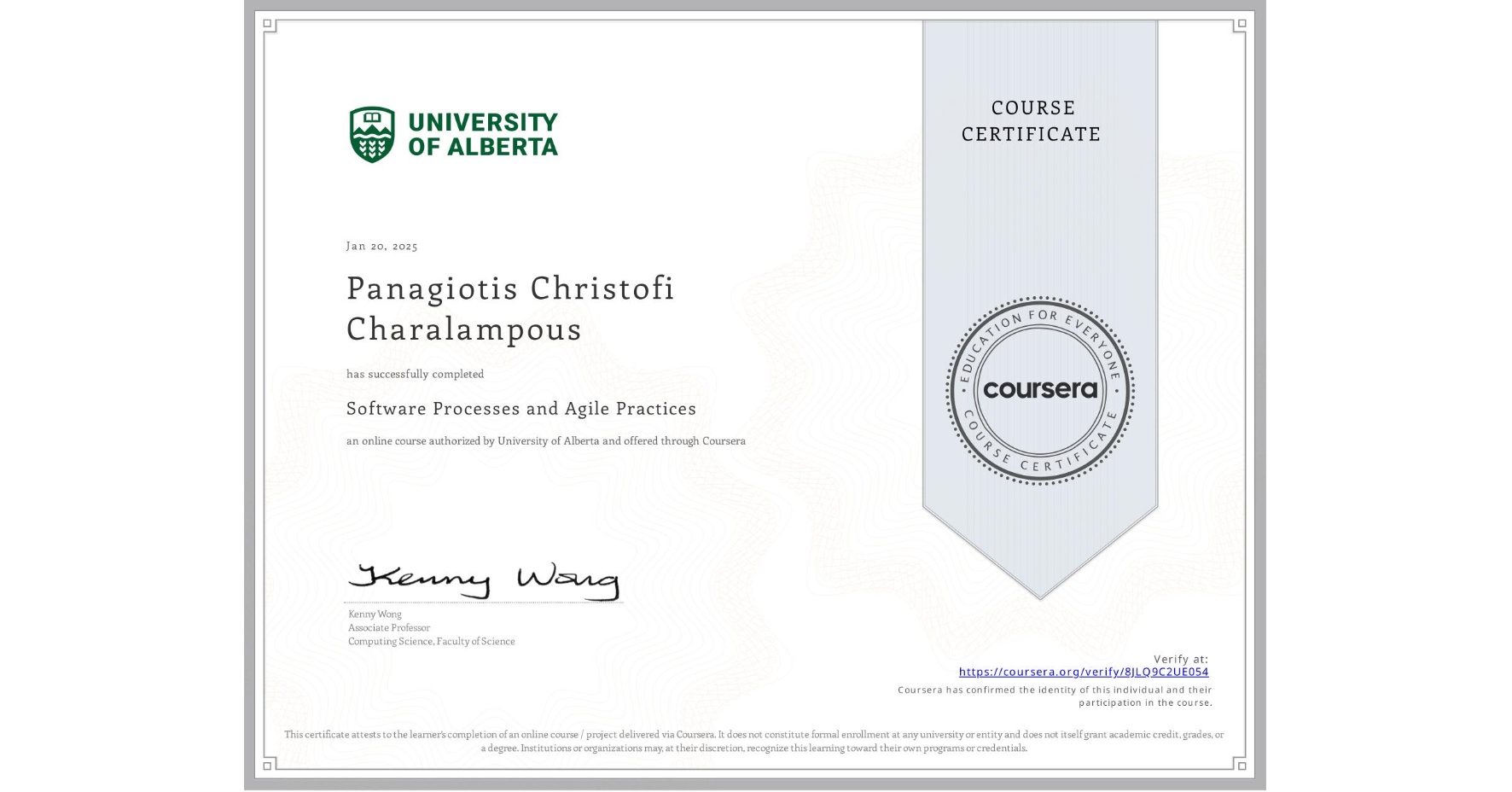 View certificate for Panagiotis Christofi Charalampous, Software Processes and Agile Practices, an online non-credit course authorized by University of Alberta and offered through Coursera