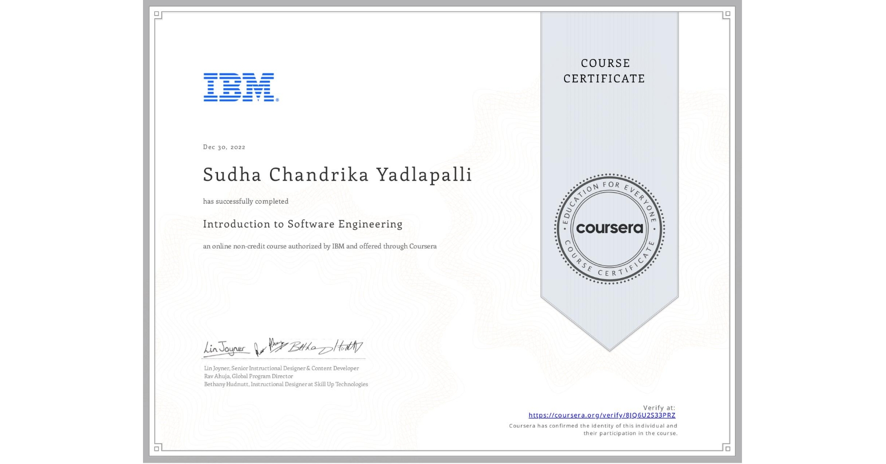 View certificate for Sudha Chandrika  Yadlapalli, Introduction to Software Engineering, an online non-credit course authorized by IBM and offered through Coursera