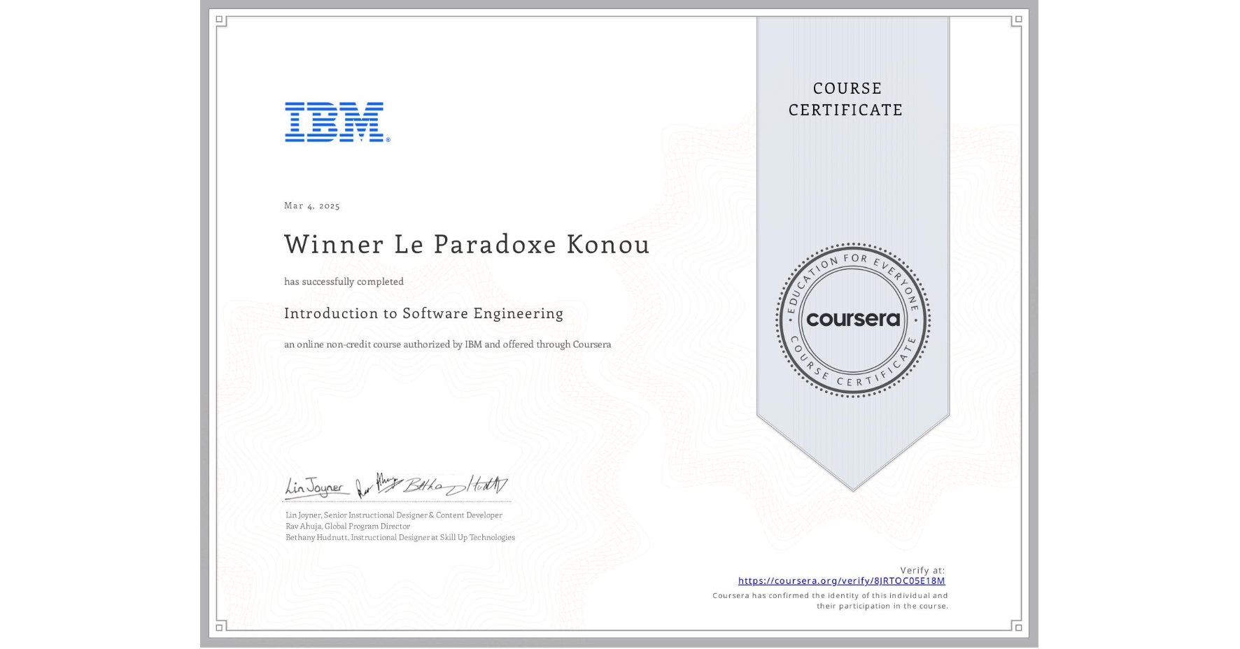 View certificate for Winner Le Paradoxe  Konou, Introduction to Software Engineering, an online non-credit course authorized by IBM and offered through Coursera