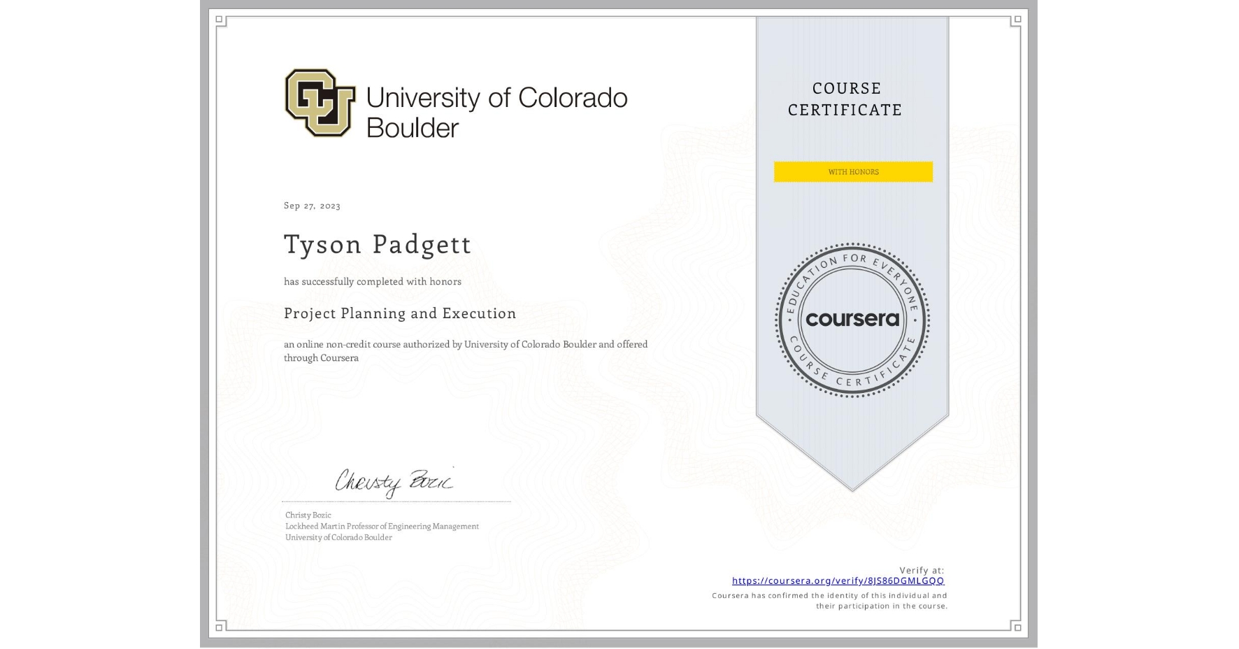 View certificate for Tyson Padgett, Project Planning and Execution, an online non-credit course authorized by University of Colorado Boulder and offered through Coursera