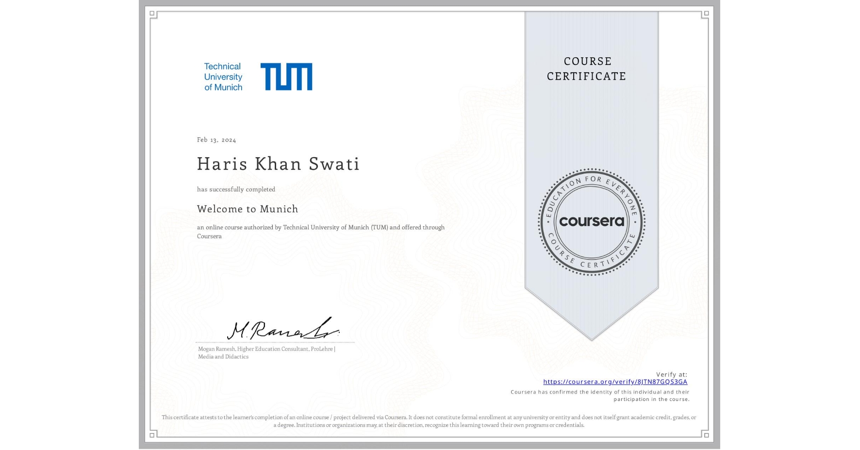 View certificate for Haris Khan Swati, Welcome to Munich, an online non-credit course authorized by Technical University of Munich (TUM) and offered through Coursera