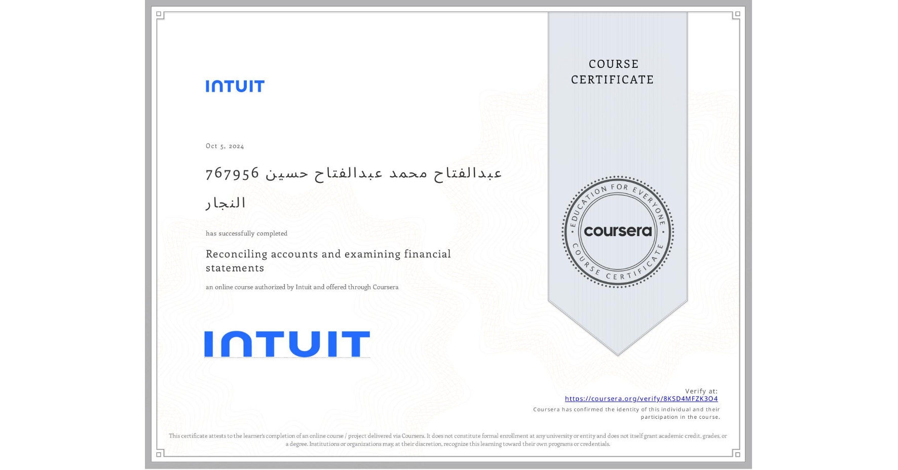 View certificate for 767956 عبدالفتاح محمد عبدالفتاح حسين النجار, Reconciling accounts and examining financial statements, an online non-credit course authorized by Intuit and offered through Coursera