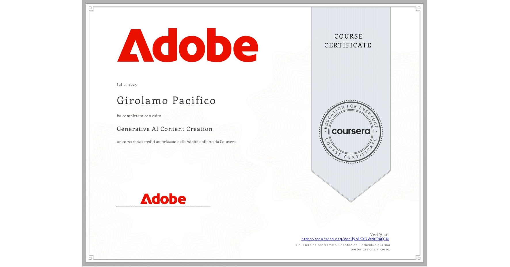 View certificate for Girolamo Pacifico, Generative AI Content Creation, an online non-credit course authorized by Adobe and offered through Coursera