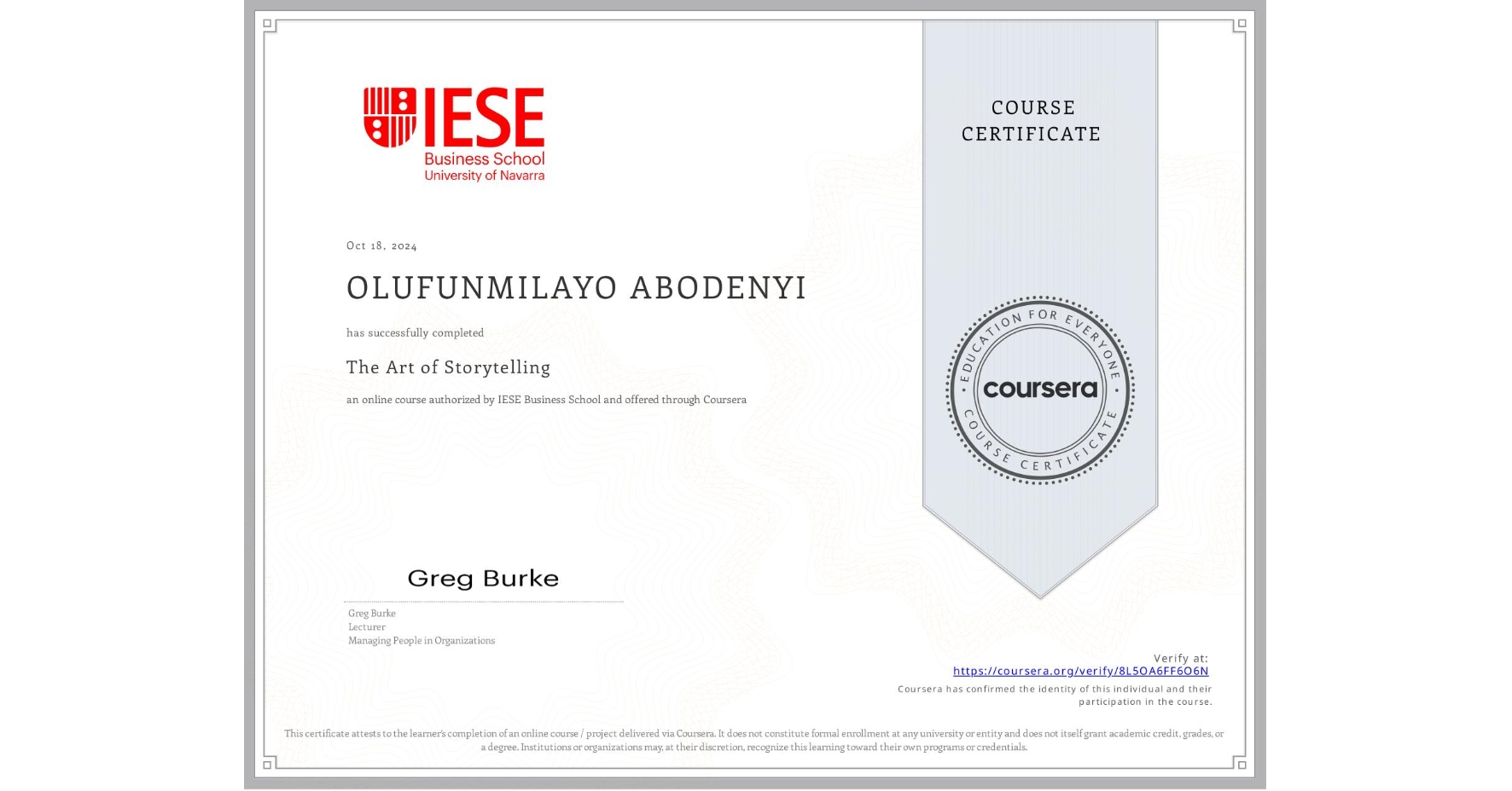 View certificate for OLUFUNMILAYO ABODENYI, The Art of Storytelling, an online non-credit course authorized by IESE Business School and offered through Coursera