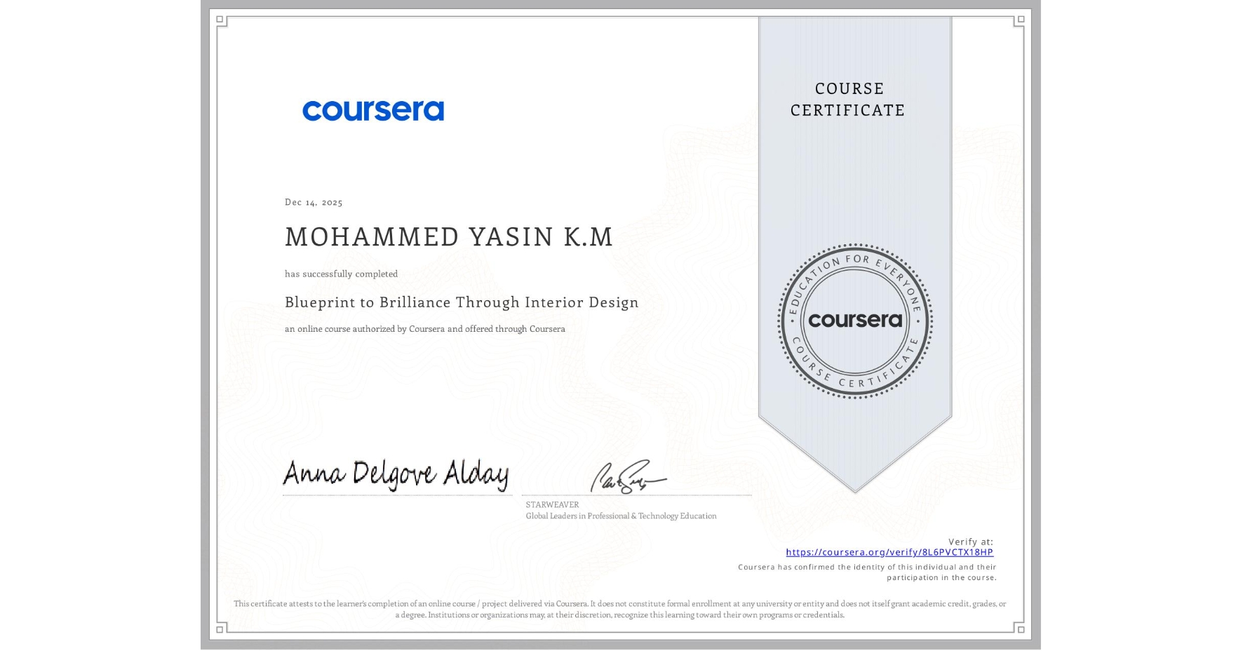 View certificate for MOHAMMED YASIN K.M, Blueprint to Brilliance Through Interior Design, an online non-credit course authorized by Coursera and offered through Coursera