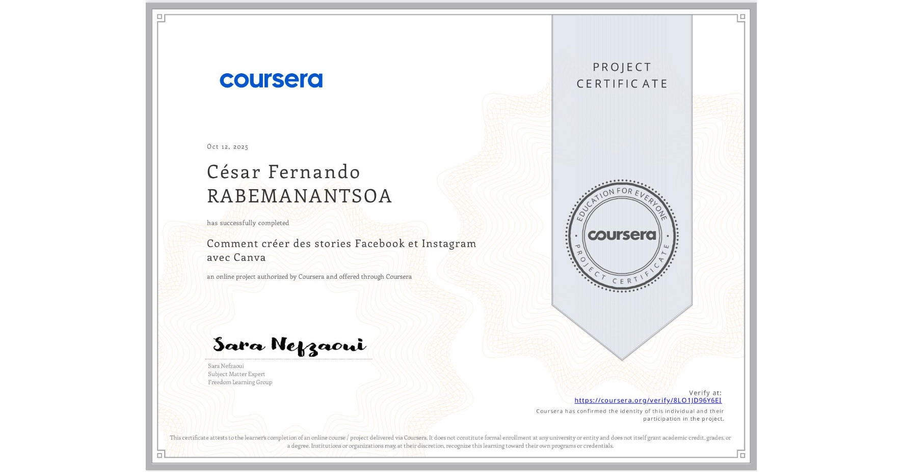 View certificate for César Fernando RABEMANANTSOA, Comment créer des stories Facebook et Instagram avec Canva, an online non-credit course authorized by Coursera and offered through Coursera