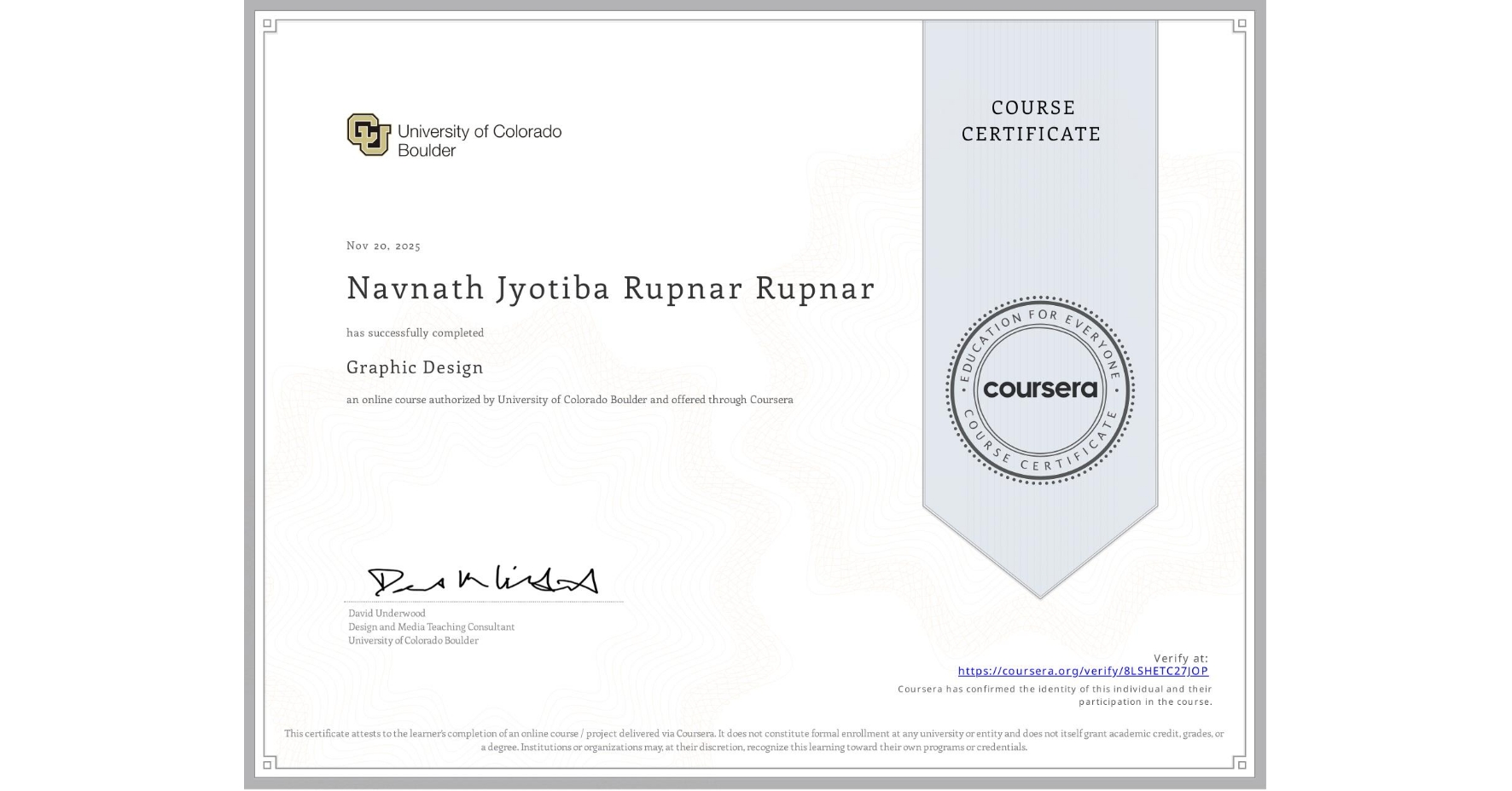 View certificate for Navnath Jyotiba Rupnar Rupnar, Graphic Design, an online non-credit course authorized by University of Colorado Boulder and offered through Coursera