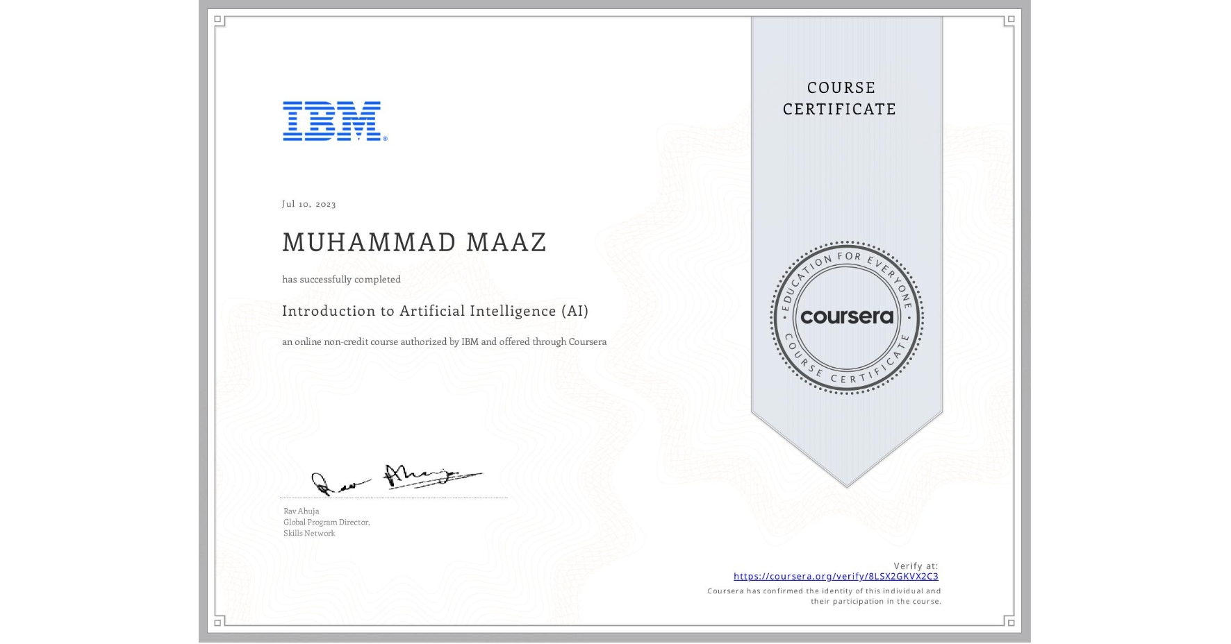 View certificate for MUHAMMAD MAAZ, Introduction to Artificial Intelligence (AI), an online non-credit course authorized by IBM and offered through Coursera