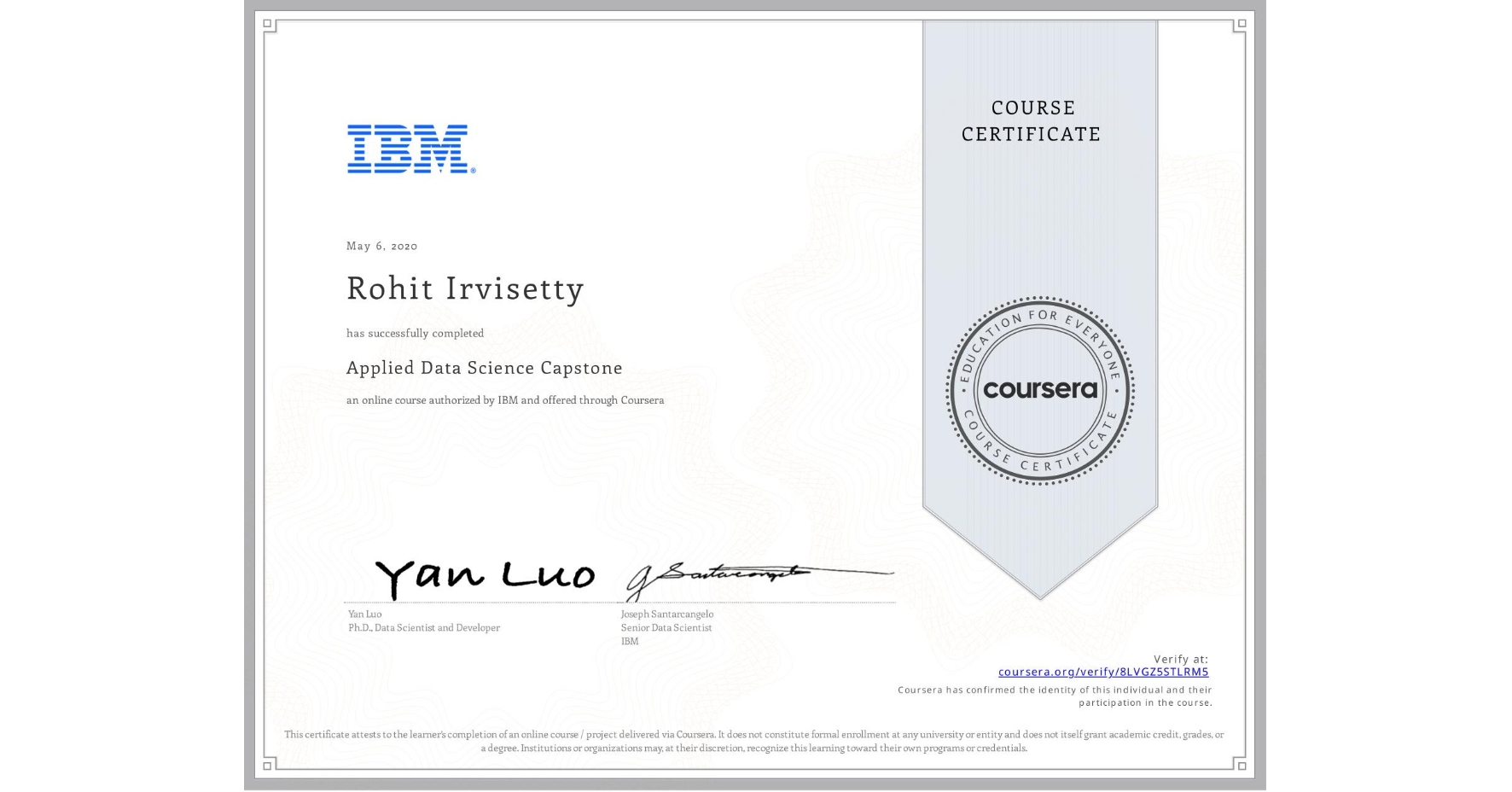 View certificate for Rohit Irvisetty, Applied Data Science Capstone, an online non-credit course authorized by IBM and offered through Coursera